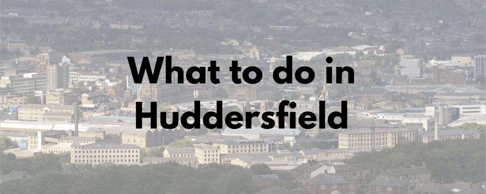 There are so many things to do in huddersfield west yorkshire for the whole family